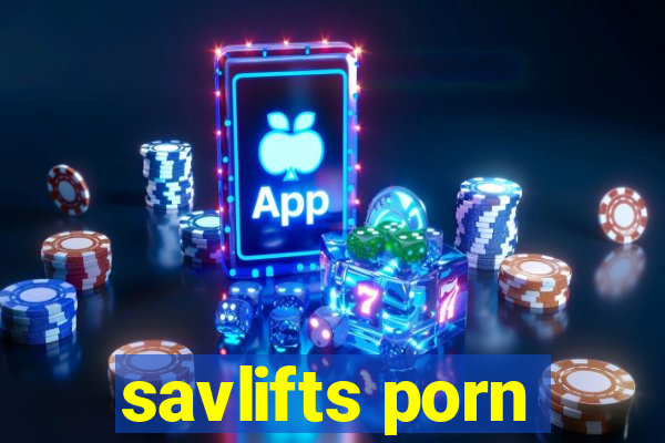 savlifts porn